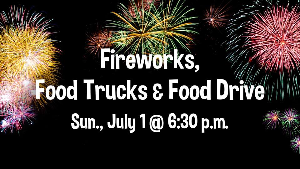 Fireworks, Food Trucks, and Food Drive